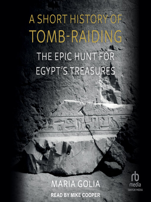 Title details for A Short History of Tomb-Raiding by Maria Golia - Wait list